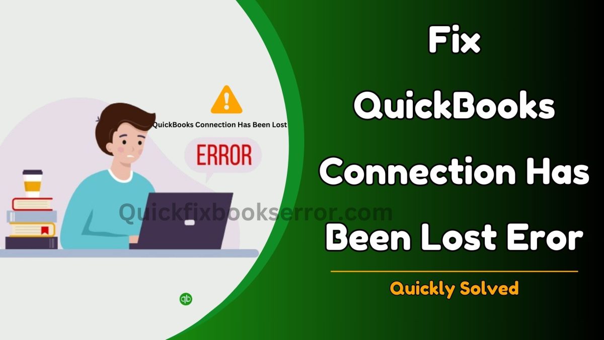 QuickBooks Connection Has Been Lost Erorr