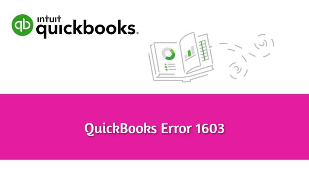 How to Fix QuickBooks Error 1603? [Installation or Updating HTML Error]