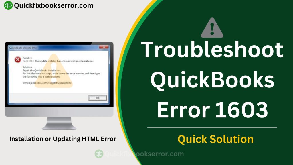 How to Fix QuickBooks Error 1603? [Installation or Updating HTML Error]