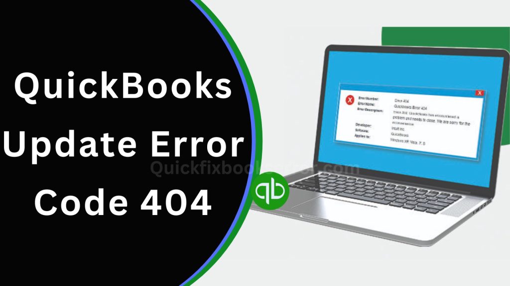 How to fix QuickBooks Update Error Code 404 (Page Not Found)