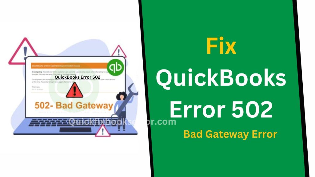 How to fix QuickBooks Error 502 Bad Gateway Error?