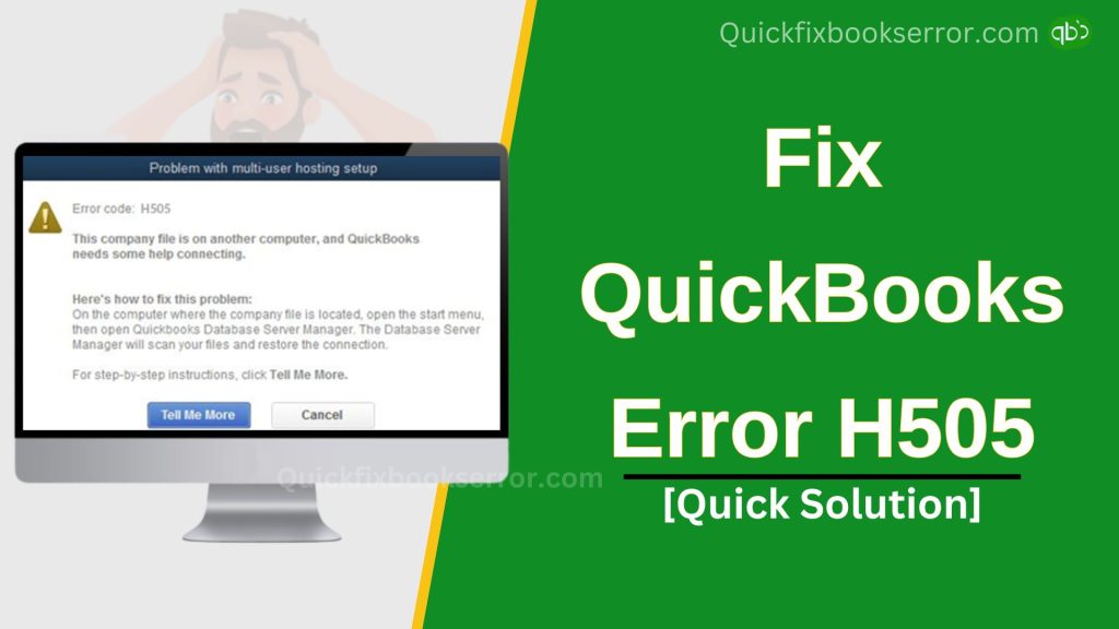 How to Fix QuickBooks Error H505 (Multi-User Mode Issue)?